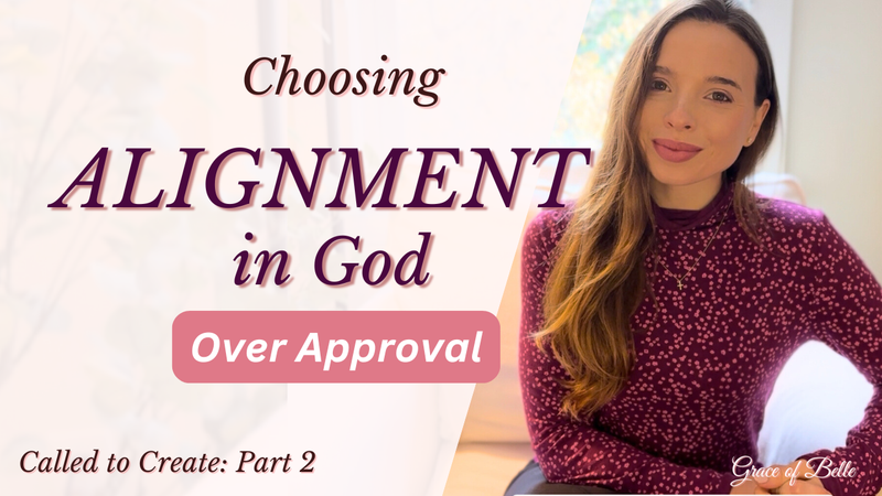 Choosing Alignment in God over Approval and Algorithms: Called to Create Part Two