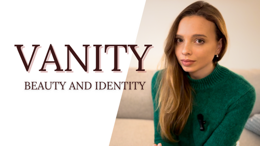 Deep dive: Vanity, Beauty and Identity